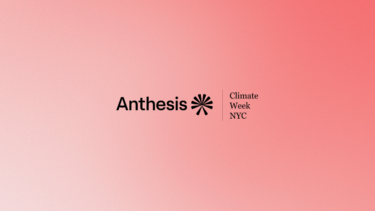 Anthesis at Climate Week NYC